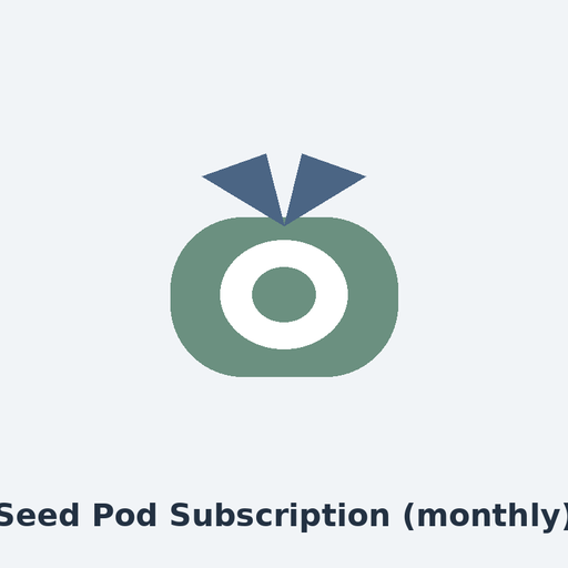 [SUB-SEEDS] Seed Pod Subscription (monthly)